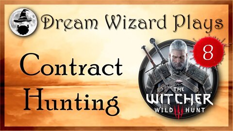 DWP 109 ~ Witcher III ~ [#8] "Contract Hunting"