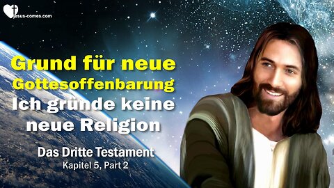 Ich gründe keine neue Religion ❤️ Grund für neue Gottesoffenbarung... 3. Testament Kapitel 5-3