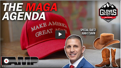 Juan O Savin -The MAGA Agenda | Gloves Off Ep. 10