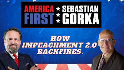 How impeachment 2.0 backfires. Victor Davis Hanson with Sebastian Gorka on AMERICA First