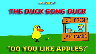 The Duck Song Duck In "Do You Like Apples?"