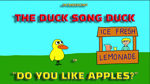 The Duck Song Duck In "Do You Like Apples?"