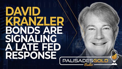 David Kranzler: Bonds are Signaling a Late Fed Response