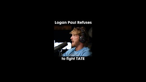 Logan Paul on why he WON'T fight Tate
