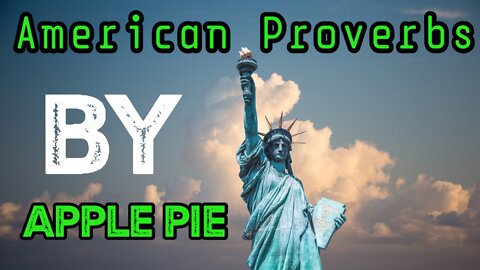 American Proverbs That Are as American as Apple Pie | Best Wisdom |