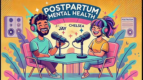 126: Navigating Postpartum Mental Health: Chelsea's Journey and Advocacy
