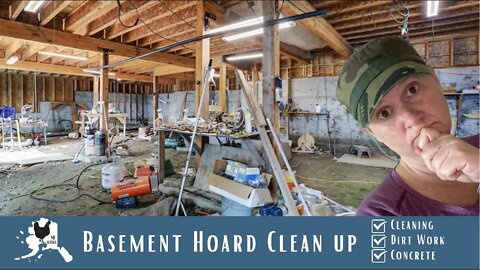 Basement Hoard Clean Up | 20 Tons of Dirt Work | 24 Yards of Concrete Pumped | Alaska Homestead