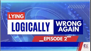 Lying Logically Episode 2- Fact Checking the Fact Checkers