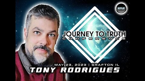 TONY RODRIGUES | Evidence Of A Secret Space Program | Journey To Truth Conference (5/23/23)