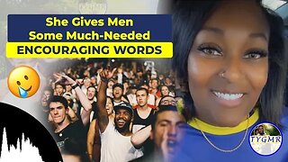 When Females Speak Life Into Men 🙂 (#1)