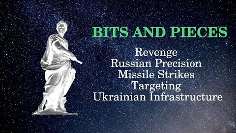 Bits and Pieces Revenge Russian Precision Missile Strikes Targeting Ukrainian Infrastructure
