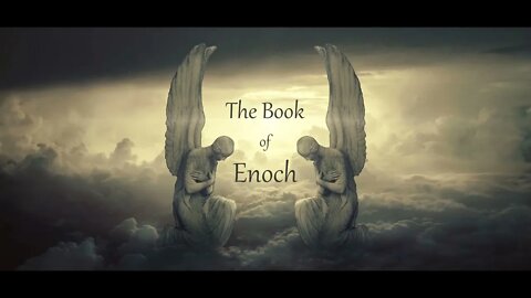 Enoch - Full Book - Latest Translation (Includes All Known Missing Text)