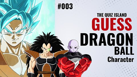 Can You Beat Us in Naming the Dragon Ball Movie Character?