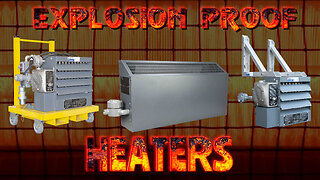 Explosion Proof Heaters to Warm Industrial Hazardous Locations