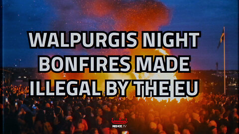 Walpurgis Night Bonfires Made Illegal By The EU