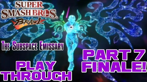 Super Smash Bros. Brawl - Subspace Emissary - Part 7 Finale! - Nintendo Wii Playthrough 😎Benjamillion