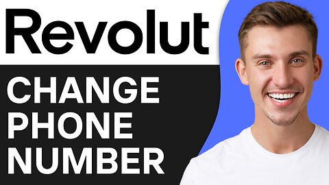 HOW TO CHANGE REVOLUT PHONE NUMBER
