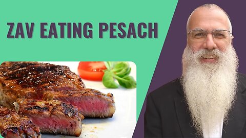 Mishna Pesachim Chapter 9 Mishnah 4. Zav eating Pesach