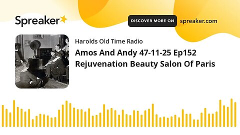 Amos And Andy 47-11-25 Ep152 Rejuvenation Beauty Salon Of Paris