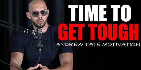 TIME TO GET TOUGH - New Motivational Speech by Andrew Tate