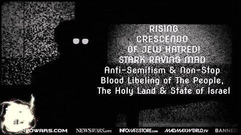 RISING CRESCENDO OF ANTI-JEW HATE: Count The Blood Libels From Harrison Smith REBUTTAL BY ALEX JONES