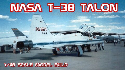 Building the Trumpeter 1/48th Scale NASA T-38 Talon plus Astronauts, Autographs, Personal Stories