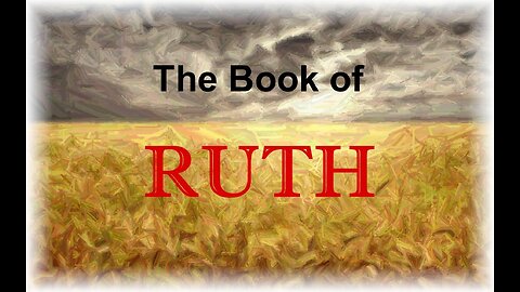 01-Introduction To Ruth Bible Study