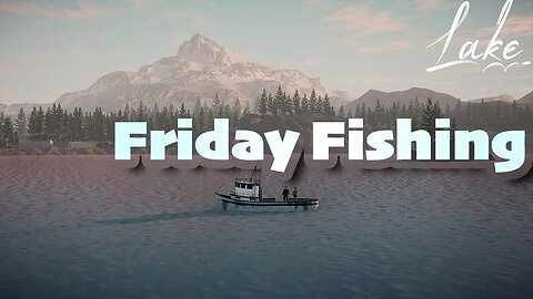 Friday Fishing (11) [Lake Lets Play PS5]