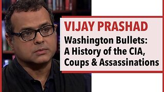 Vijay Prashad - Washington Bullets: A History of the CIA, Coups, and Assassinations