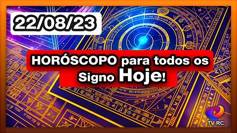 HORÓSCOPO DO DIA - TERÇA 22 DE AGOSTO - PREVISÕES TODOS OS #SIGNOS | 𝑫𝒊𝒓𝒄𝒆 𝑨𝒍𝒗𝒆𝒔