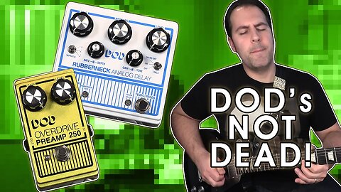 The Return of DOD - Overdrive Preamp 250 & Rubberneck Analog Delay
