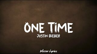 Justin Bieber – One Time (Lyrics)