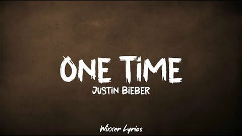 Justin Bieber – One Time (Lyrics)