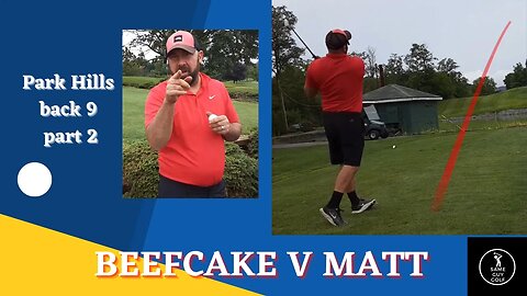 The chip off Beefcake v Matt Park Hills back nine part 2