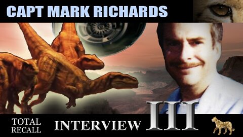 Project Camelot 🐆 Captain Mark Richards of the Secret Space Program — Interview 3