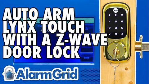 LynxTouch - Automate Arming Using A Z Wave Lock