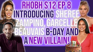 RHOBH S12 Ep 8 Introducing Sheree Zampino, Garcelle Beauvais B-Day & A NEW Villain! #rhobh #bravotv