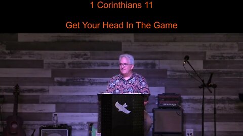 Get your head in the game — 1 Corinthians 11
