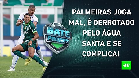 DEU RUIM? Palmeiras PERDE para o Água Santa e FLERTA com VEXAME na FINAL do Paulistão! | BATE PRONTO