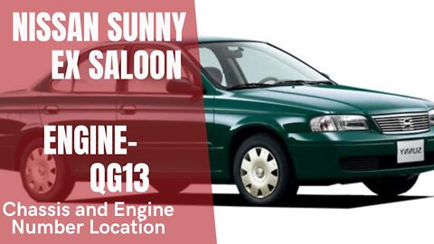 NISSAN Sunny Ex Saloon Vehicle Chassis and Engine Number Location