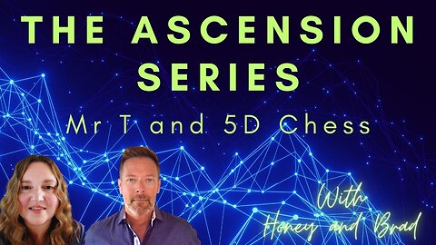 CIC President Donald Trump & 5D Chess' New Meanings! The Ascension Series with Brad and Honey