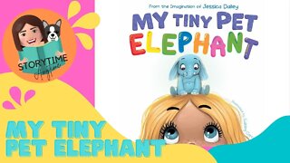 My Tiny Pet Elephant by Jessica Dailey - Australian Kids Book Read Aloud