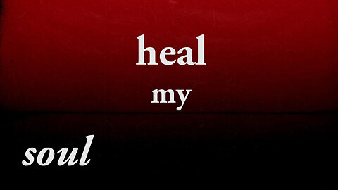 heal my soul