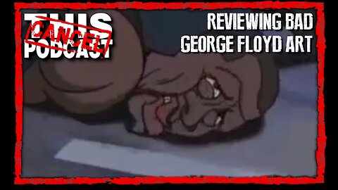 Reviewing Bad George Floyd Art!