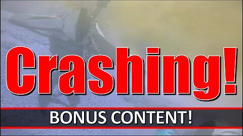 BONUS CONTENT: CRASHING!