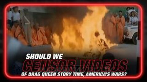 Should We Censor Videos of Drag Queen Story Time, America's Wars?