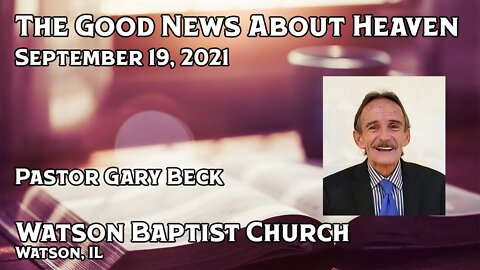 2021 09 19 The Good News About Heaven