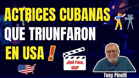 🔥 Actrices Cubanas que triunfaron en USA 🔥