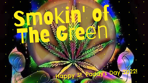 The Smokin' of the Green