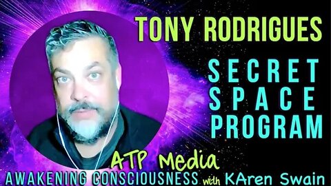 Deep in Our Souls We Know Truth is Stranger Than Fiction; Tony Rodrigues Secret Space Program
